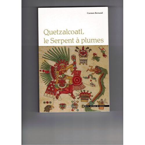Quetzalcoatl, Le Serpent À Plumes