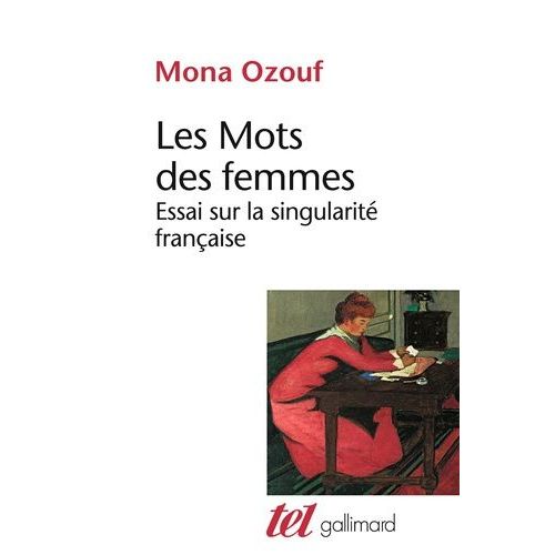 Les Mots Des Femmes - Essai Sur La Singularité Française