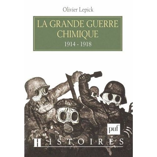 La Grande Guerre Chimique - 1914-1918
