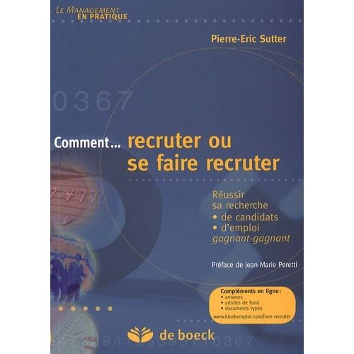 Comment Recruter Ou Se Faire Recruter - Réussir Sa Recherche De Candidats/D'emploi Gagnant-Gagnant