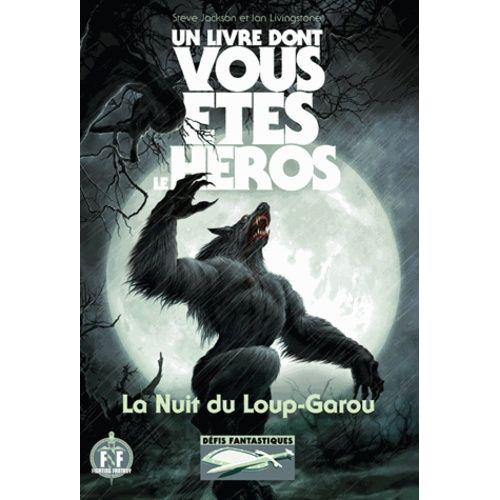 Défis Fantastiques Tome 21 - La Nuit Du Loup-Garou