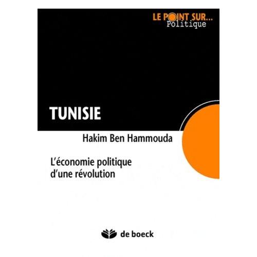 Tunisie - Economie Politique D'une Révolution