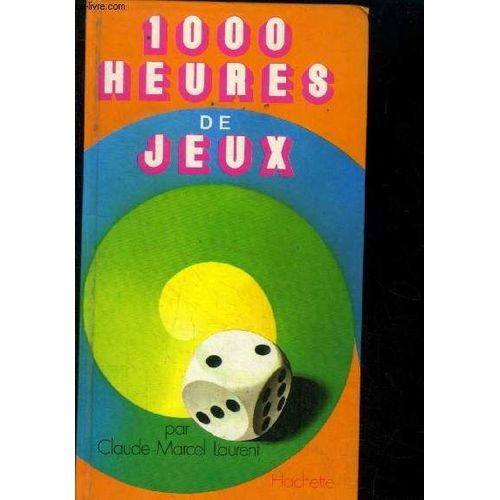 1000 Heures De Jeux
