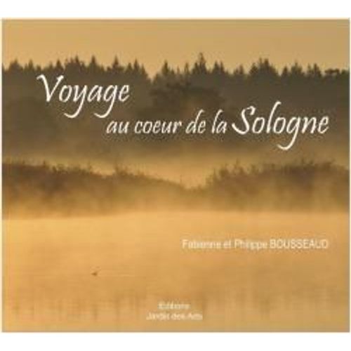 Voyage Au Coeur De La Sologne