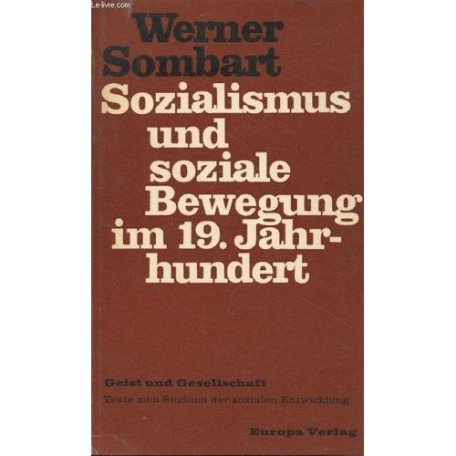 Sozialismus Und Soziale Bewegung Im 19. Jahrhundert - Geist Und Gesellschaft - Texte Zum Studium Der Sozialen Entwicklung