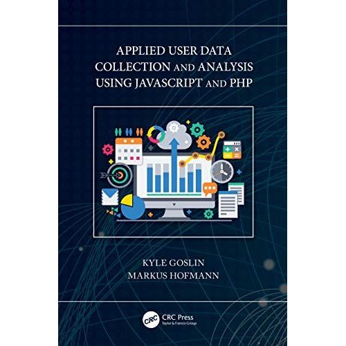 Applied User Data Collection And Analysis Using Javascript And Php