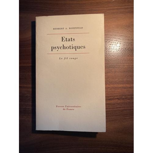 États Psychotiques - Essais Psychanalytiques