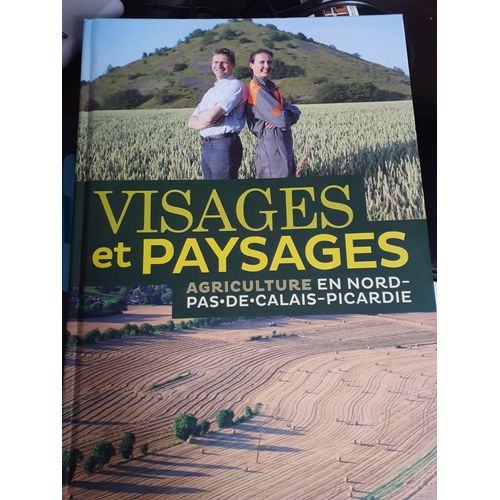 Visages Et Paysages Agriculture En Nord Pas De Calais Picardie