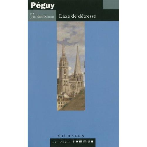 Péguy - L'axe De Détresse