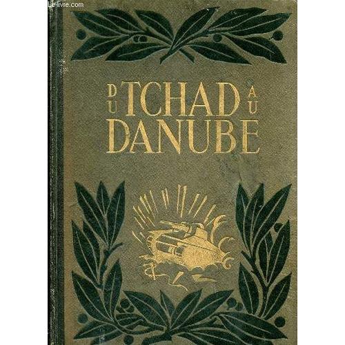 Du Tchad Au Danube L Armée Française Dans La Guerre