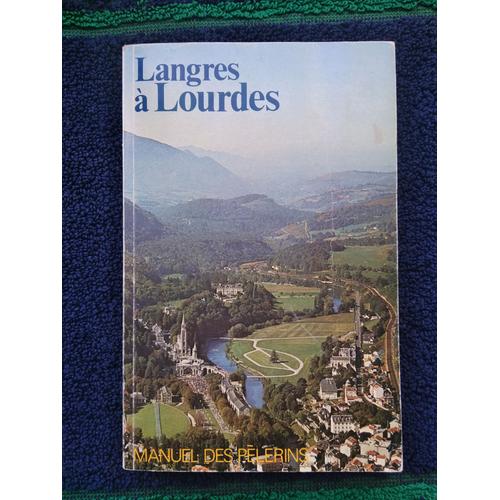 Langres A Lourdes Manuel Des Pelerins / Pelerinage