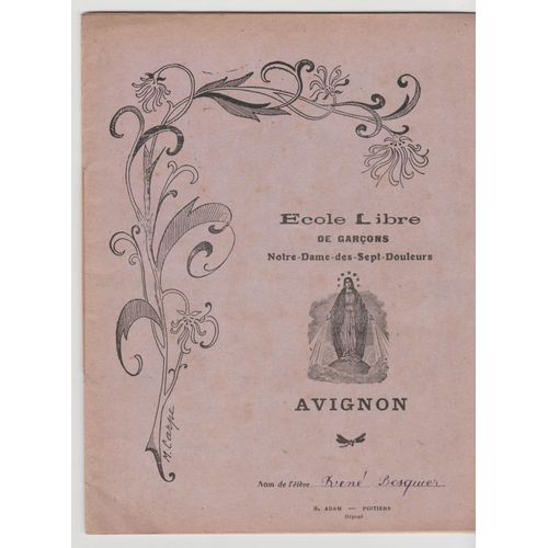 Ecole Libre De Garçons Notre-Dame-Des-Sept-Douleurs Avignon ; Cahier D'écolier 1934