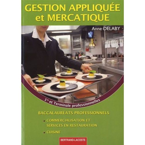 Gestion Appliquée Et Mercatique 1e Et Tle Bac Pro Commercialisation Et Services En Restauration / Cuisine