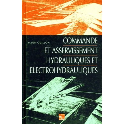 Commande Et Asservissement Hydrauliques Et Électrohydrauliques