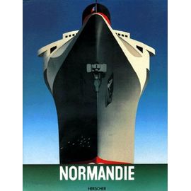 Normandie - L'épopée Du " Géant Des Mers