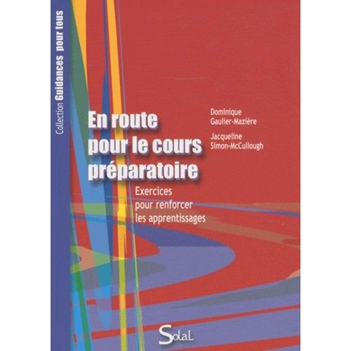 En Route Pour Le Cours Préparatoire - Exercices Pour Renforcer Les Apprentissages