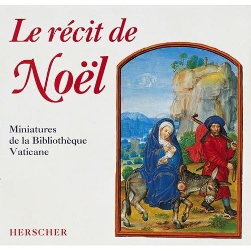 Le Récit De Noël - Miniatures De La Bibliothèque Vaticane