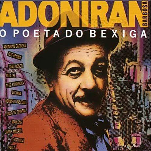 Adoniran Barbosa: O Poeta Do Bexiga