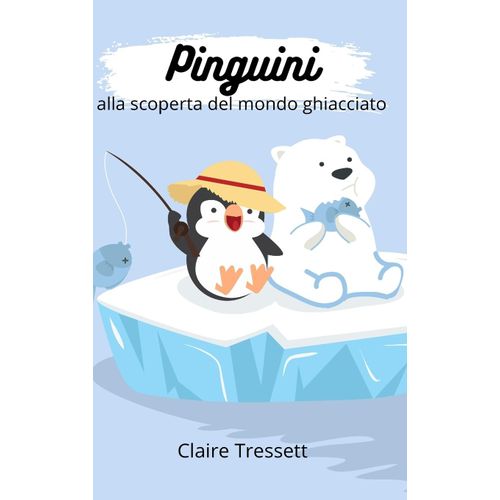 Pinguini Alla Scoperta Del Mondo Ghiacciato