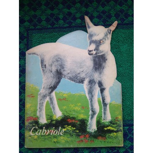 La Chevre Cabriole Livre Silhouette Illuste Pour Enfant 1953 Ancien Illustrations Teddy Jumbo Pi Oui Micky Fifon Toby Cri Cri Arche De Noe