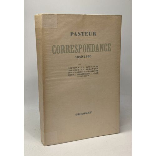 Correspondance 1840-1895 - Tome I - Lettres De Jeunesse Collège De Besançon École Normale Supérieure Dijon - Strasbourg - Lille 1840-1857
