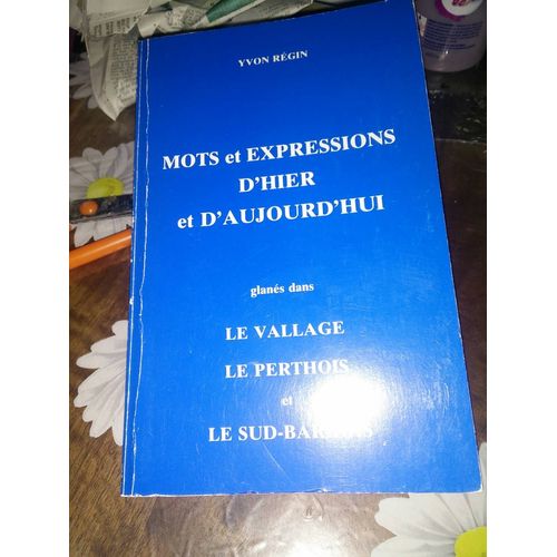 Mots Et Expressions D'hier Et D'aujourd'hui