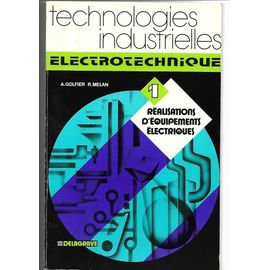 Électrotechnique Tome 1 : Réalisations D'équipement Électriques