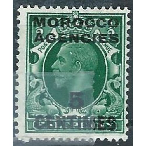 Grande Bretagne, Bureaux Commerciaux Au Maroc, Beau Timbre Yvert 22, Roi Georges 5, 1/2 Penny Vert Surchargé "Morocco Agencies 5 Centimes", Neuf*.