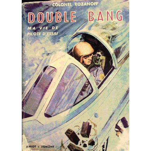 Double Bang (Ma Vie De Pilote D'essai)