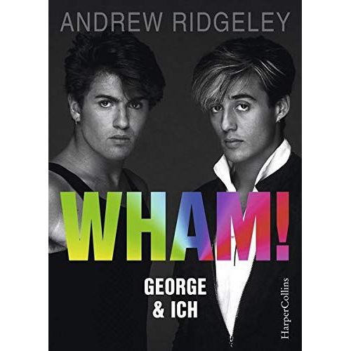 Wham! George & Ich