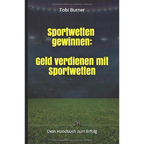 Sportwetten Gewinnen: Geld Verdienen Mit Sportwetten: Dein Handbuch Zum Erfolg