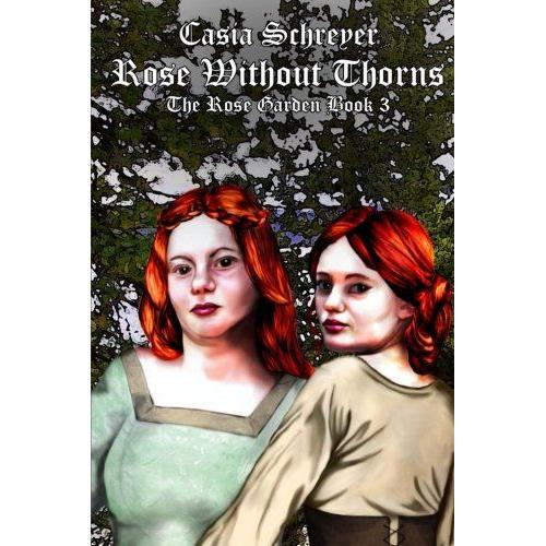 Rose Without Thorns: Volume 3 (Rose Garden)