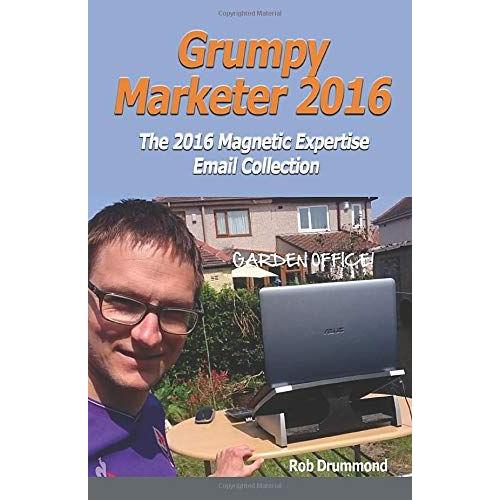 Grumpy Marketer 2016: The 2016 Magnetic Expertise Email Collection