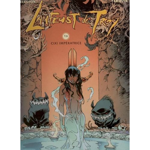 Lanfeust De Troy - Tome 6 Cixi Impératrice - Première Édition