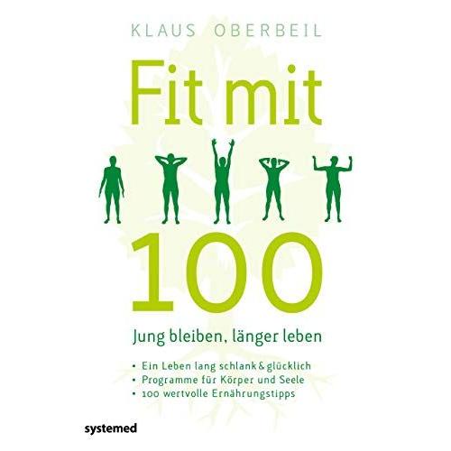 Fit Mit 100. Jung Bleiben, Länger Leben