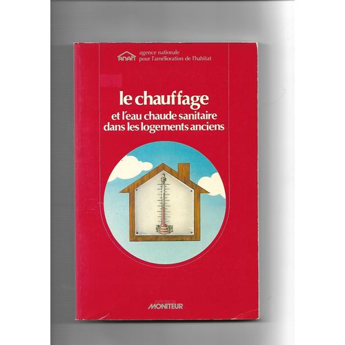 Le Chauffage Et L'eau Chaude Sanitaire Dans Les Logements Anciens