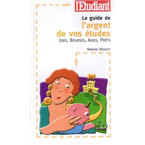 Le Guide De L'argent De Vos Études