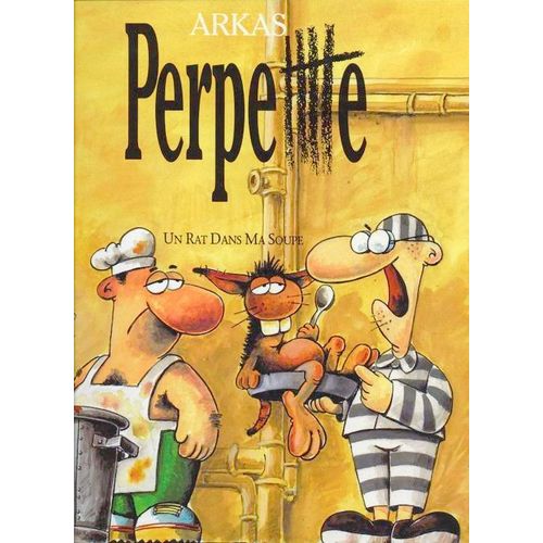 Perpette Tome 2 - Un Rat Dans Ma Soupe