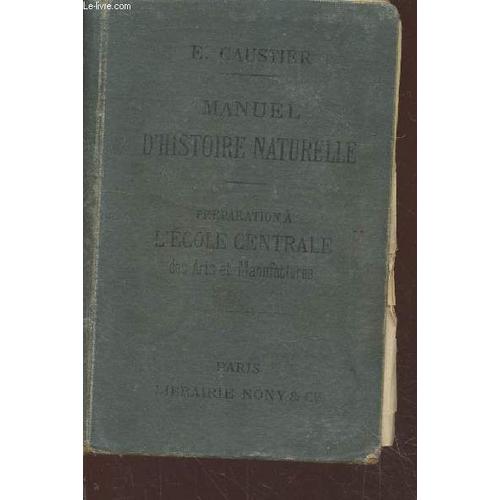 Manuel D Histoire Naturelle À L Usage Des Candidats À L Ecole Centrale Des Arts Et Manufactures