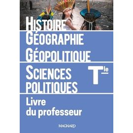 Histoire-Géographie Géopolitique Sciences Politiques Tle - Livre Du Professeur