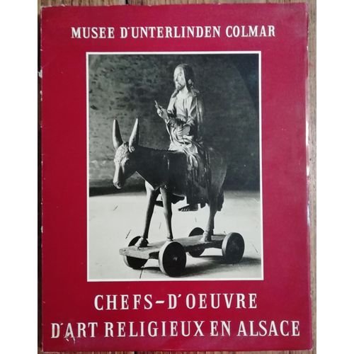 Chefs D'oeuvre D'art Religieux En Alsace De L'époque Romane À La Renaissance