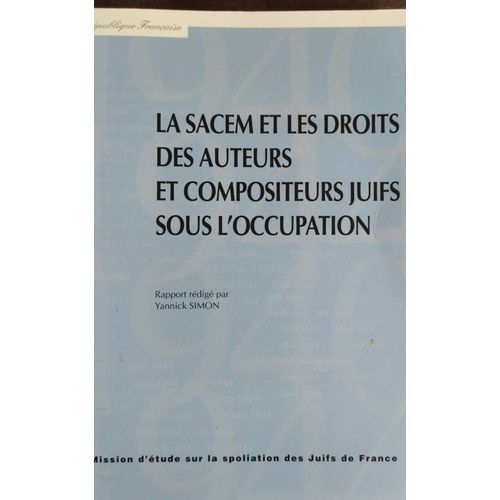 Sacem Et Les Droits Des Auteurs Et Compositeurs Juifs Sous L'occupation