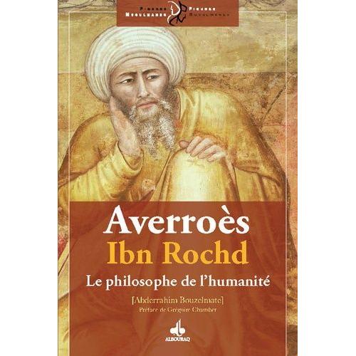 Averroès, Ibn Rochd - Philosophe De L'humanité