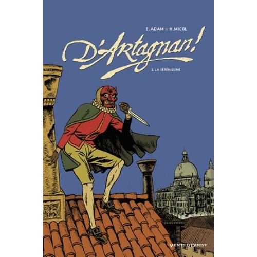 D'artagnan ! Tome 2 - La Sérénissime