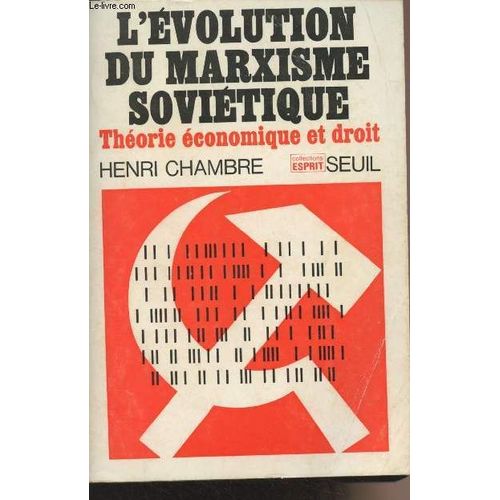 L Evolution Du Marxisme Soviétique - Théorie Économique Et Droit - Esprit