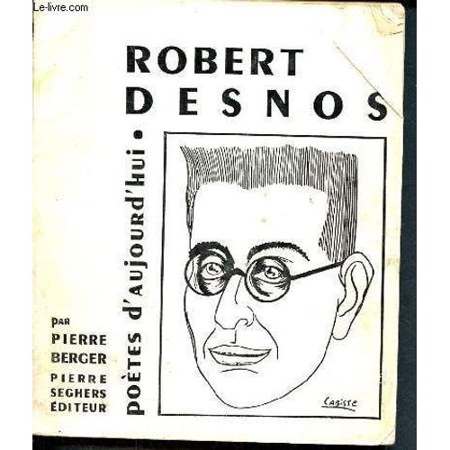 Robert Desnos - Collection Poetes D Aujourd Hui N°16