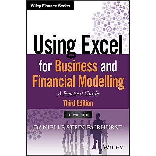 Using Excel For Business And Financial Modelling