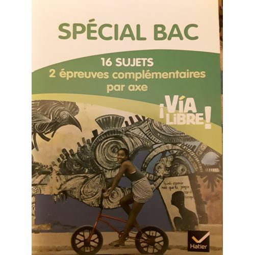 16 Sujets Special Bac Espagnol Via Libre