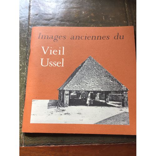 Images Anciennes Du Vieil Ussel