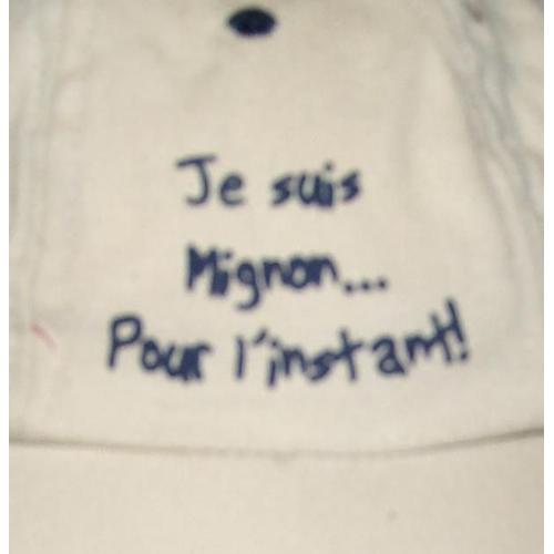 Casquette Neuve Garçon Tissaïa Taille 54 «  Je Suis Mignon Pour LInstant »